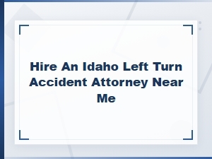 Idaho Left Turn Accident Attorney | Free Consultation
